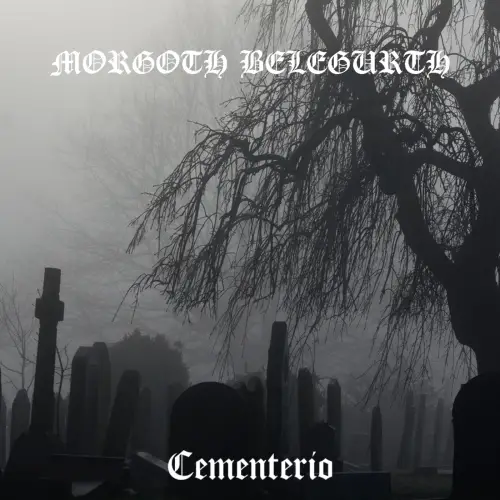 Morgoth Belegurth : Cementerio